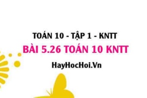 Bài 5.26 SGK Toán 10 Kết nối tri thức tập 1